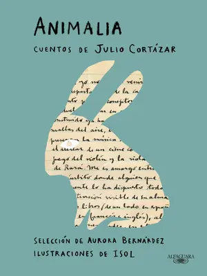 Animalia. Cuentos de Julio Cortzar / Animalia. Poviedky Julia Cortzara - Animalia. Cuentos de Julio Cortzar / Animalia. Short Stories by Julio Cortzar