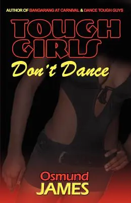 Drsné dievčatá netancujú - Tough Girls Don't Dance