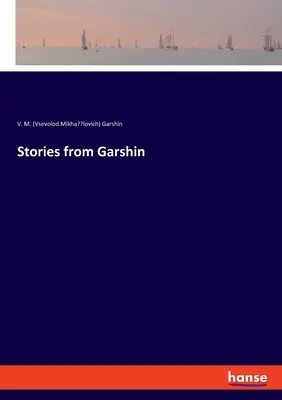 Príbehy z Garšina - Stories from Garshin