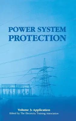 Ochrana energetických systémov: Aplikácie - Power System Protection: Application