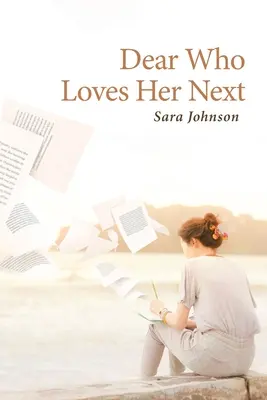 Drahá, ktorá ju miluje ďalej - Dear Who Loves Her Next