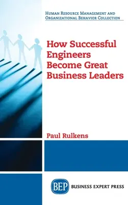 Ako sa úspešní inžinieri stávajú skvelými obchodnými lídrami - How Successful Engineers Become Great Business Leaders
