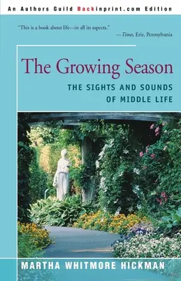 Rastúce obdobie: Pohľad a zvuk stredného veku - The Growing Season: The Sights and Sounds of Middle Life