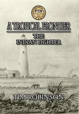 Tropická hranica: Indiánsky bojovník - A Tropical Frontier: The Indian Fighter