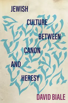 Židovská kultúra medzi kánonom a herézou - Jewish Culture Between Canon and Heresy