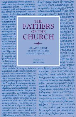 Traktáty o Jánovom evanjeliu, 11-27 - Tractates on the Gospel of John, 11-27