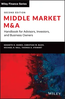 Middle Market M & a: Príručka pre poradcov, investorov a majiteľov podnikov - Middle Market M & a: Handbook for Advisors, Investors, and Business Owners