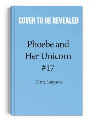 Punk Rock Unicorn: Ďalšie dobrodružstvo Phoebe a jej jednorožca 17. diel - Punk Rock Unicorn: Another Phoebe and Her Unicorn Adventure Volume 17