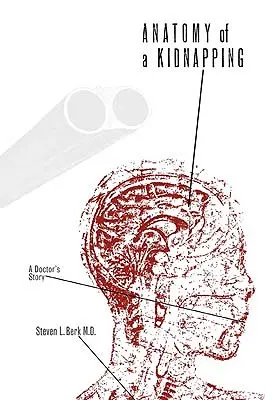Anatómia únosu: Príbeh lekára - Anatomy of a Kidnapping: A Doctor's Story