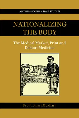 Nacionalizácia tela: lekársky trh, tlač a daktorá medicína - Nationalizing the Body: The Medical Market, Print and Daktari Medicine