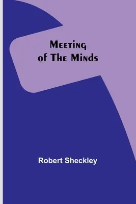 Stretnutie myslí - Meeting of the Minds