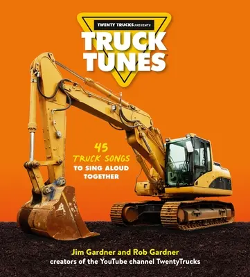 Truck Tunes (Nákladné melódie): 45 piesní o nákladných autách, ktoré si môžete spoločne zaspievať nahlas - Truck Tunes: 45 Truck Songs to Sing Aloud Together