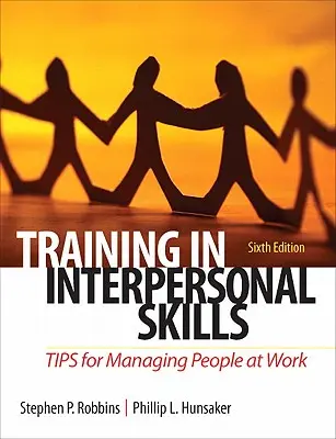 Tréning interpersonálnych zručností: Vydanie knihy: Interpersonálne zručnosti: Tipy na riadenie ľudí v práci - Training in Interpersonal Skills: Tips for Managing People at Work