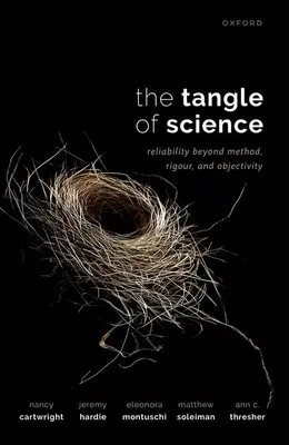Spleť vedy: Spoľahlivosť za hranicami metódy, prísnosti a objektivity - The Tangle of Science: Reliability Beyond Method, Rigour, and Objectivity