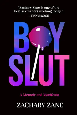 Boyslut: Memoáre a manifest - Boyslut: A Memoir and Manifesto