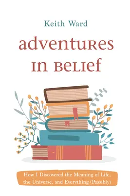 Dobrodružstvá viery - Adventures in Belief