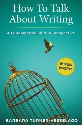 Ako hovoriť o písaní: Zásadný posun v perspektíve - How To Talk About Writing: A Fundamental Shift in Perspective