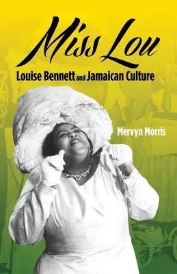 Slečna Lou: Louise Bennettová a jamajská kultúra - Miss Lou: Louise Bennett and Jamaican Culture