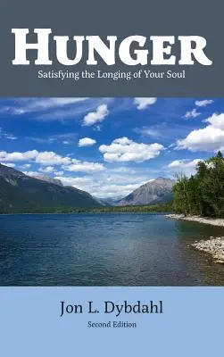 Hlad: Uspokojenie túžby vašej duše - Hunger: Satisfying the Longing of Your Soul