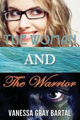 Žena a bojovník - The Woman and The Warrior
