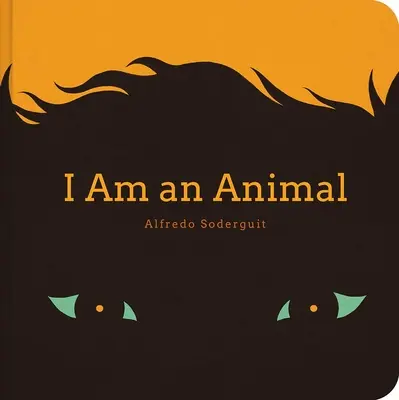Som zviera / Soy Un Animal: (Dvojjazyčné knihy pre bábätká) - I Am an Animal / Soy Un Animal: (Bilingual Board Books for Babies)