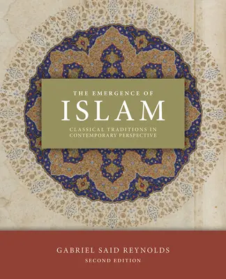 Vznik islamu, 2. vydanie: Klasické tradície v súčasnej perspektíve - The Emergence of Islam, 2nd Edition: Classical Traditions in Contemporary Perspective