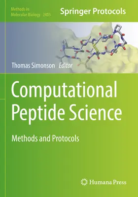 Computational Peptide Science: Metódy a protokoly - Computational Peptide Science: Methods and Protocols