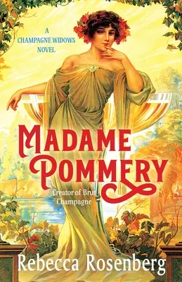 Madame Pommery: Tvorkyňa Brut Champagne - Madame Pommery: Creator of Brut Champagne