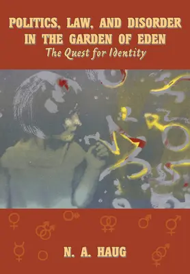 Politika, právo a neporiadok v rajskej záhrade: Pátranie po identite - Politics, Law, and Disorder in the Garden of Eden: The Quest for Identity
