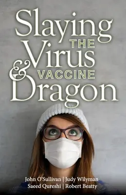 Zabíjanie vírusov a vakcín - Slaying the Virus and Vaccine Dragon