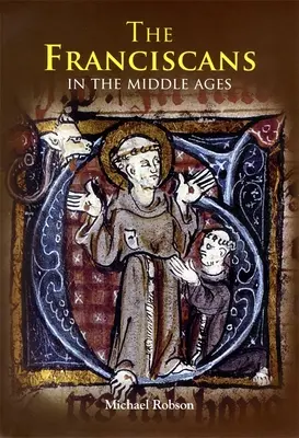 Františkáni v stredoveku - The Franciscans in the Middle Ages