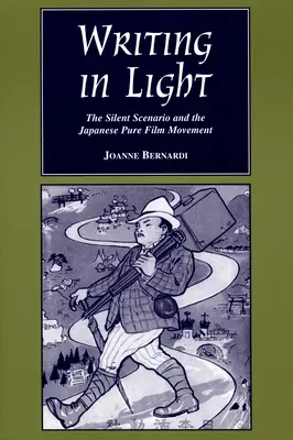 Písanie vo svetle: Tichý scenár a japonské hnutie čistého filmu - Writing in Light: The Silent Scenario and the Japanese Pure Film Movement