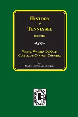 Dejiny okresov White, Warren, Dekalb, Coffee a Cannon. - History of White, Warren, Dekalb, Coffee, and Cannon Counties.