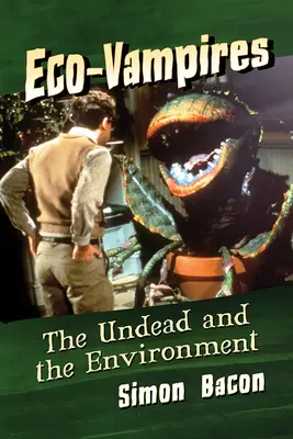 Eco-Vampires: Nemŕtvi a životné prostredie - Eco-Vampires: The Undead and the Environment