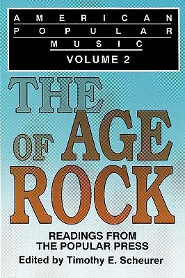 Americká populárna hudba: Čítanie z populárnej tlače 2. diel: Vek rocku - American Popular Music: Readings From the Popular Press Volume 2: The Age of Rock