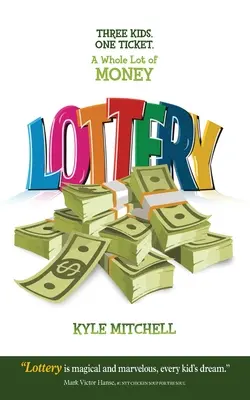 Lotéria: Tri deti. Jeden lístok a kopa peňazí - Lottery: Three Kids. One Ticket. a Whole Lot of Money