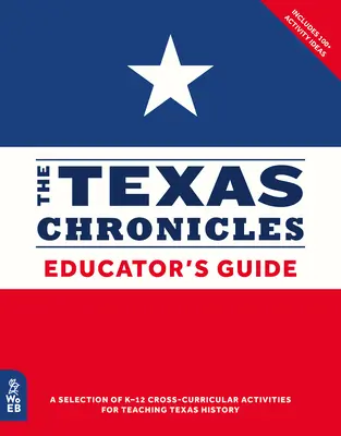 Texaské kroniky Príručka pre učiteľa - The Texas Chronicles Educator's Guide