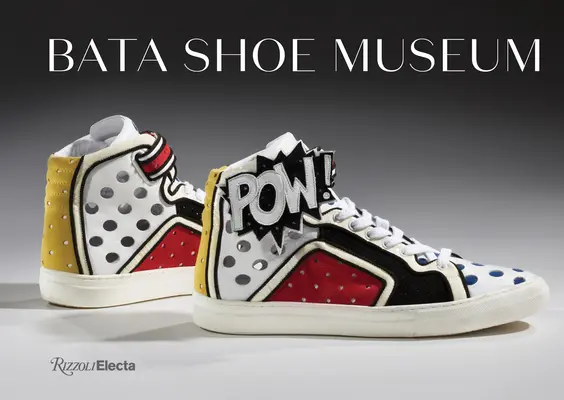 Múzeum obuvi Baťa: Sprievodca zbierkou - Bata Shoe Museum: A Guide to the Collection