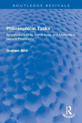 Filozofické úlohy: Úvod do niektorých cieľov a metód najnovšej filozofie - Philosophical Tasks: An Introduction to Some Aims and Methods in Recent Philosophy