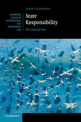 Zodpovednosť štátu: Všeobecná časť - State Responsibility: The General Part