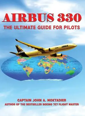 Airbus 330: Základná príručka pre pilotov - Airbus 330: The Ultimate Guide for Pilots
