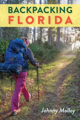 Turistika s batohom na Floride - Backpacking Florida