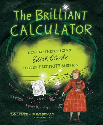 Brilantná kalkulačka: Ako matematička Edith Clarkeová pomohla elektrifikovať Ameriku - The Brilliant Calculator: How Mathematician Edith Clarke Helped Electrify America