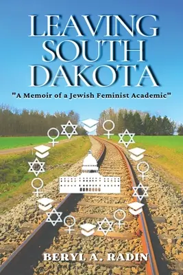 Odchod z Južnej Dakoty: Spomienky židovskej feministickej akademičky - Leaving South Dakota: A Memoir of a Jewish Feminist Academic