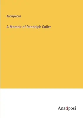 Spomienky na Randolpha Sailera - A Memoir of Randolph Sailer