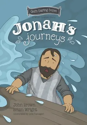 Jonášove cesty: Kniha 6 Malí proroci - Jonah's Journeys: The Minor Prophets, Book 6