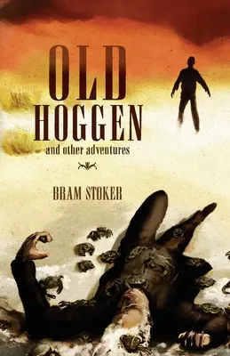 Starý Hoggen: a iné dobrodružstvá - Old Hoggen: and Other Adventures