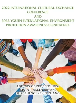 Medzinárodná konferencia o kultúrnej výmene 2022 a Medzinárodná konferencia o informovanosti mládeže o ochrane životného prostredia 2022 - 2022 International Cultural Exchange Conference and 2022 Youth International Environment Protection Awareness Conference