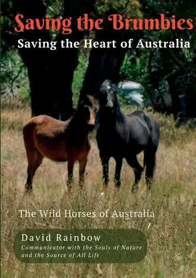 Záchrana Brumbies - záchrana srdca Austrálie - Saving the Brumbies - Saving the Heart of Australia