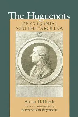 Hugenoti z koloniálnej Južnej Karolíny - Huguenots of Colonial South Carolina